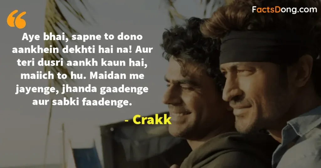 Crakk Movie Dialogues